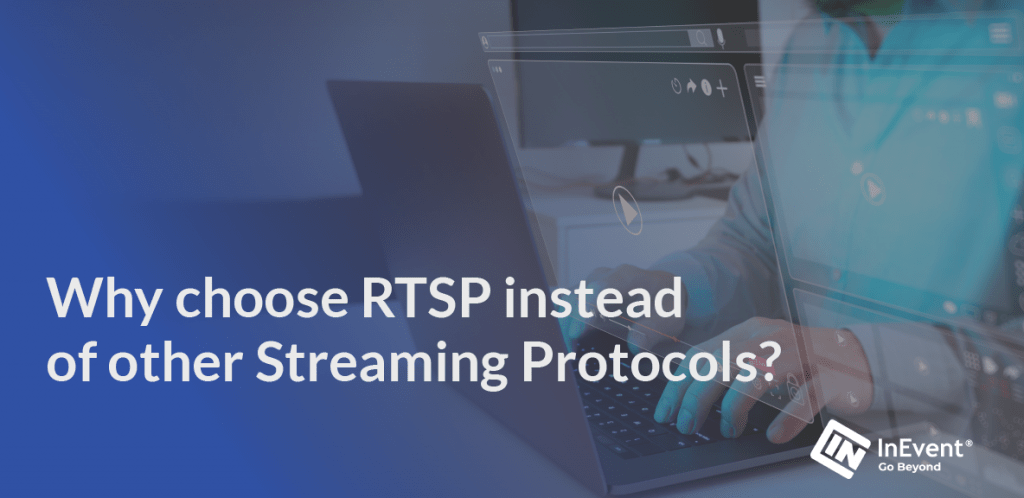 The image shows the benefits of rtsp compared to other protocols.