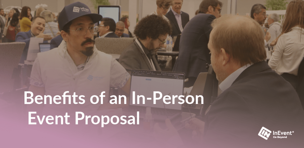 Benefits of an in-person event proposal