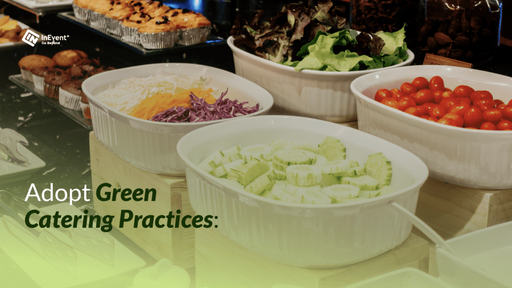 green catering practices for sustainable event planning
