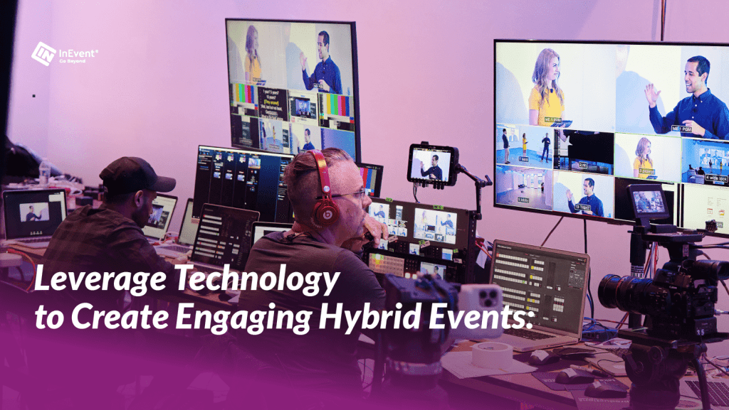 create engaging hybrid events using technology 