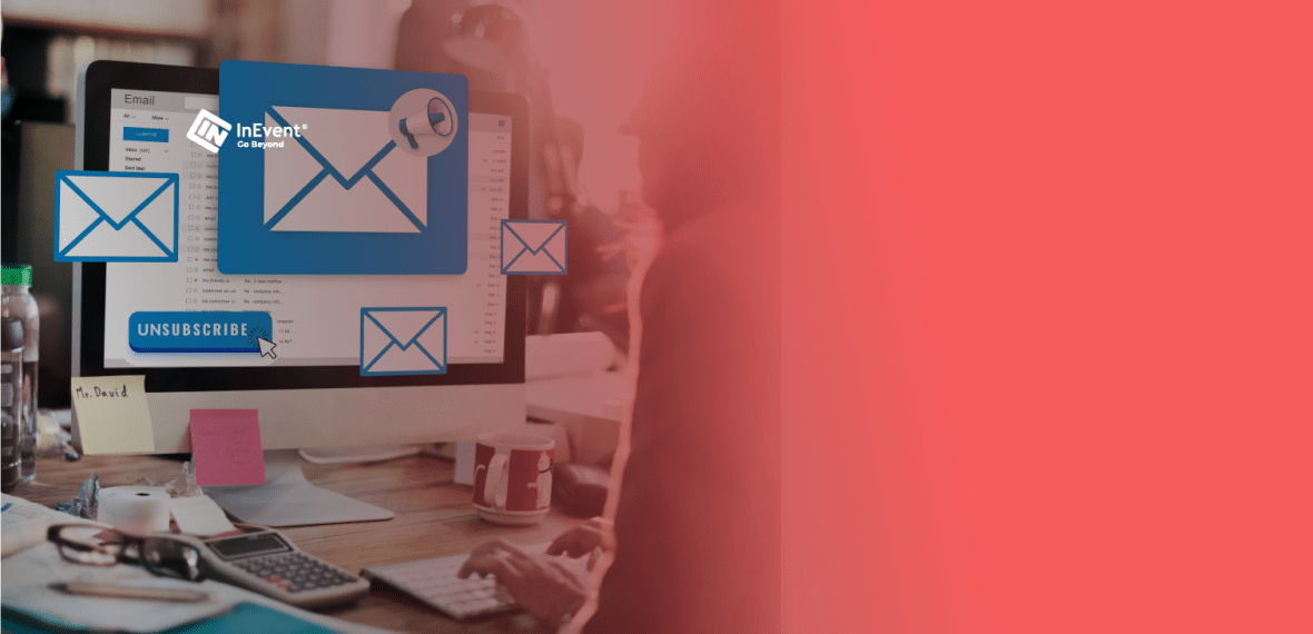 8 Event Email Marketing Ideas That Won’t Make People Unsubscribe