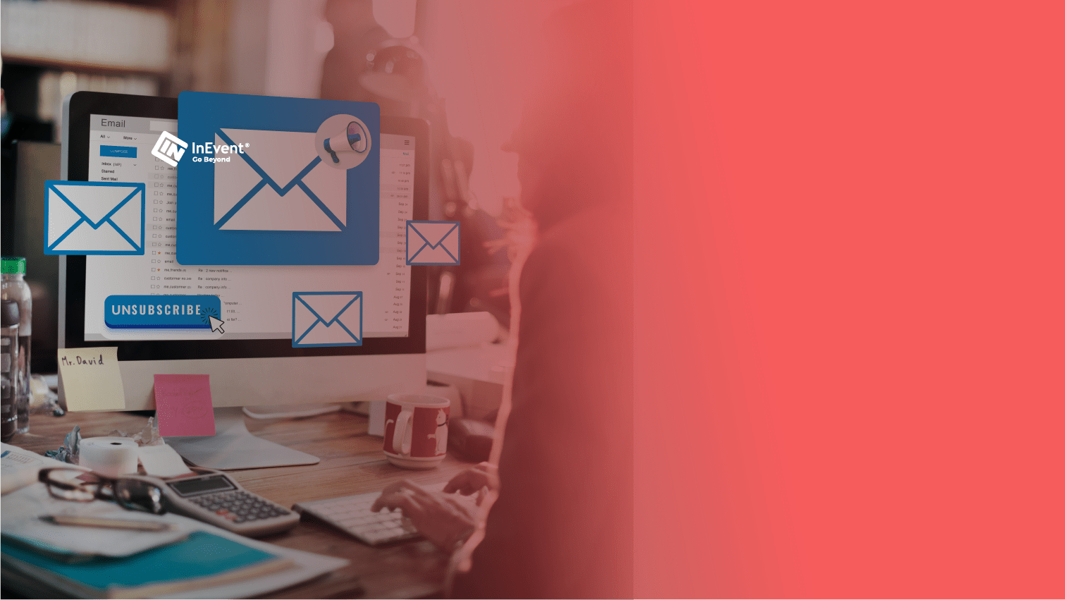 8 Event Email Marketing Ideas That Won’t Make People Unsubscribe